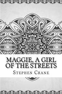 Maggie, a Girl of the Streets