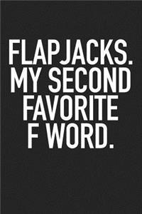 Flapjacks My Second Favorite F Word