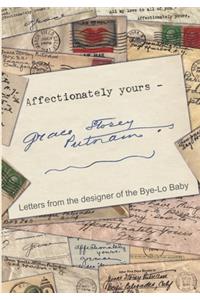 Affectionately yours - Grace Storey Putnam