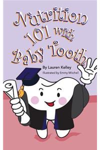 Nutrition 101 With Baby Tooth (Softcover)