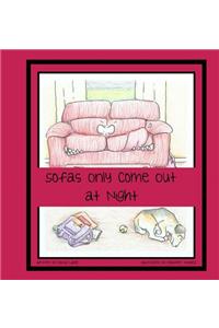 Sofas Only Come Out at Night