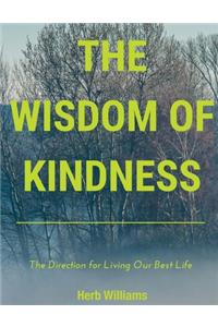 The Wisdom of Kindness