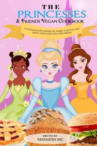 Princesses & Friends Vegan Cookbook