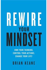 Rewire Your Mindset
