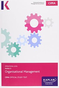 E1 Organisational Management - Study Text