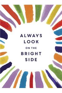 Always Look on the Bright Side