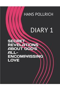 Secret Revelations about God's All-Encompassing Love