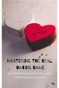 Mastering The Real Dating Game