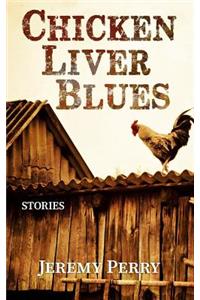 Chicken Liver Blues