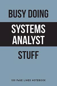 Busy Doing Systems Analyst Stuff