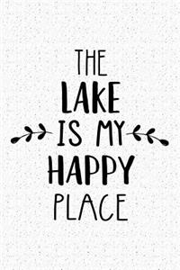 The Lake Is My Happy Place