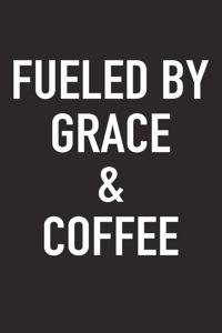 Fueled by Grace and Coffee