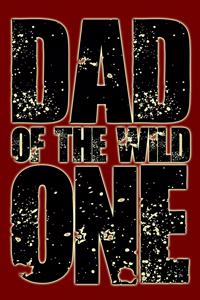 Dad of the Wild One