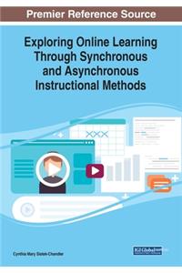 Exploring Online Learning Through Synchronous and Asynchronous Instructional Methods