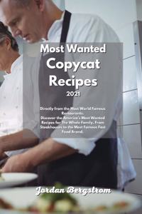 Most Wanted Copycat Recipes 2021