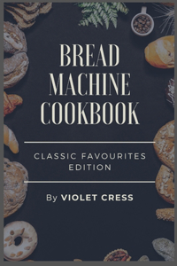 Bread Machine Cookbook