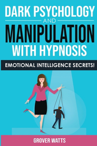 DARK PSYCHOLOGY and MANIPULATION with HYPNOSIS