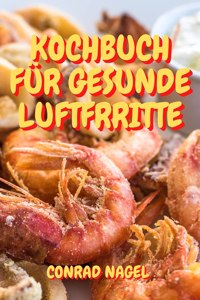 Kochbuch Fur Gesunde Luftfrritte