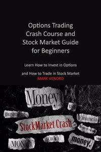 Options Trading Crash Course and Stock Market Guide for Beginners 2022