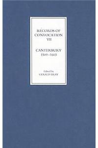 Records of Convocation VII: Canterbury, 1509-1603