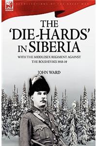 The 'Die-Hards' in Siberia