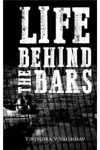 Life Behind the Bars