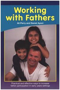 Working with Fathers + CD: Practical and Effective Ways to Increase Father Participatio