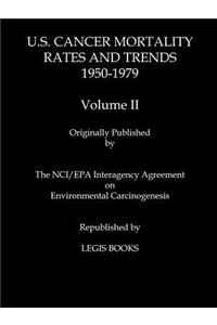 U.S. Cancer Mortality Rates and Trends 1950-1979 Volume II