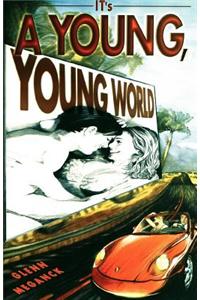 It's a Young, Young World