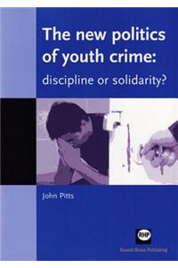 The New Politics of Youth Crime