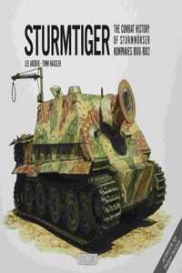 Sturmtiger: The Combat History of Sturmmoerser Kompanies 1000-1002
