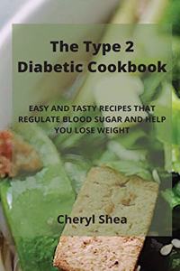 The Type 2 Diabetic Cookbook