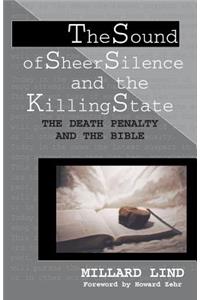 Sound of Sheer Silence and the Killing State