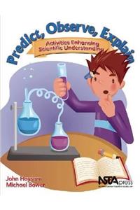 Predict, Observe, Explain: Activities Enhancing Scientific Understanding