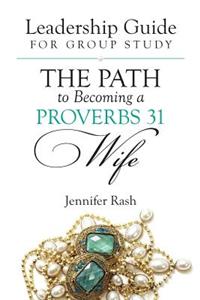 The Path to Becoming a Proverbs 31 Wife