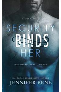 Security Binds Her