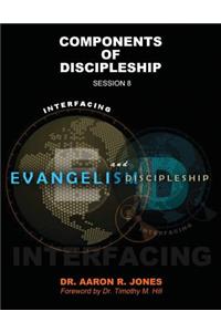 Interfacing Evangelism and Discipleship Session 8