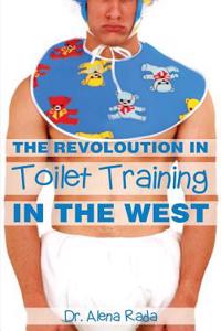 The Revolution of Toilet Training in the West