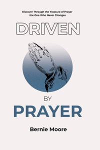 Driven by Prayer