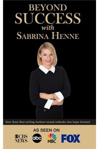 Beyond Success with Sabrina Henne