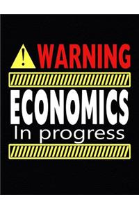 Warning Economics In Progress