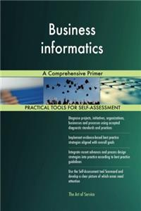 Business Informatics: A Comprehensive Primer