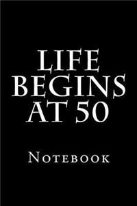 Life Begins At 50