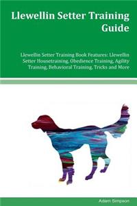 Llewellin Setter Training Guide Llewellin Setter Training Book Features