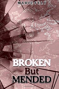 Broken But Mended