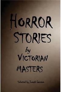 Horror Stories by Victorian Masters