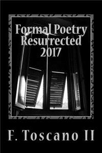 Formal Poetry Resurrected 2017