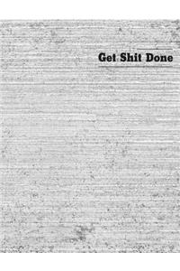 Get Shit Done