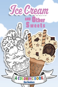 Ice Cream and Other Sweets
