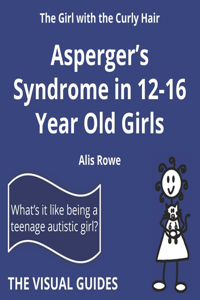 Asperger's Syndrome in 12-16 Year Old Girls